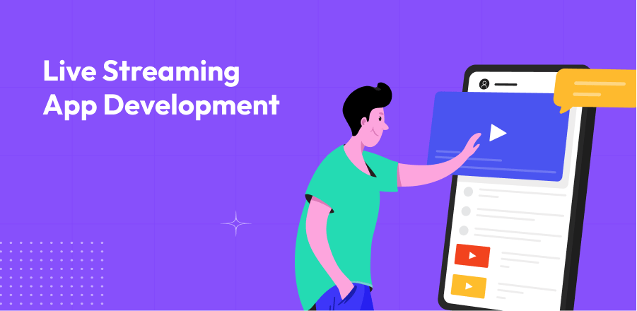 Live Streaming App Development Company